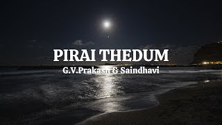 Pirai Thedum  GVPrakash  Saindhavi  Lyric Video [upl. by Riatsila]