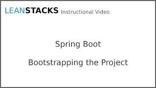 Bootstrapping a Spring Boot Application Project [upl. by Thay]