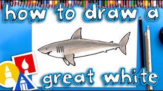 How To Draw A Great White Shark [upl. by Nojid217]