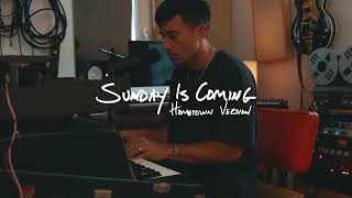 Phil Wickham  SUNDAY IS COMING • HOMETOWN Encinitas Sessions [upl. by Daus]