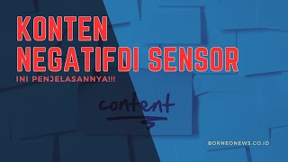 Kenapa Konten Yang Negatif Sering di Sensor Ini Penjelasannya [upl. by Concoff864]