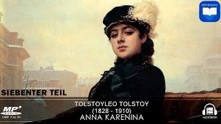 Hörbuch Anna Karenina von Leo Tolstoy  Siebenter Teil  7  Komplett  Deutsch [upl. by Chlori]