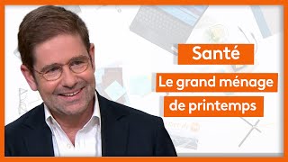 Santé  Grand ménage de printemps  cest aussi bon pour la santé [upl. by Alejna]