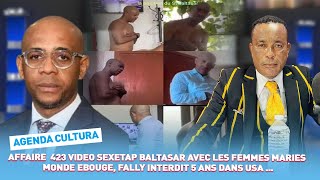 AFFAIRE 423 VIDEO SEXETAP BALTASAR AVEC LES FEMMES MARIES MONDE EBOUGE USA EBOYI FALLY [upl. by Lorelei]