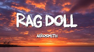 Rag Doll  Aerosmith Lyrics [upl. by Nalani]