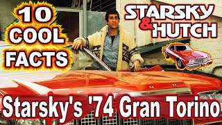 10 Cool Facts About Starskys 74 Gran Torino  Starsky amp Hutch [upl. by Annavoj133]