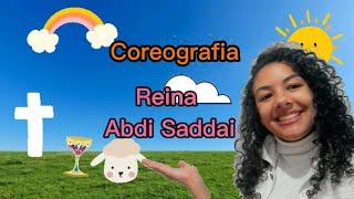 Coreografia Reina  Abdi Saddai hino para Santa ceia e páscoa [upl. by Annadroj]