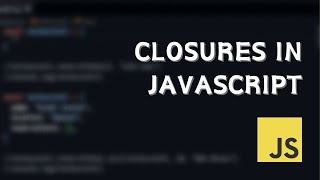 Closures in JavaScript  JavaScript Tutorial Series [upl. by Nuahs]