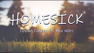 HOMESICK  Loving Caliber ft Mia Niles  Lyrics  Lyric Video [upl. by Oehsen]