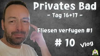 Privates Badezimmer  Tag 1617  Wir starten mit dem Verfugen  Teil 10 [upl. by Genia]