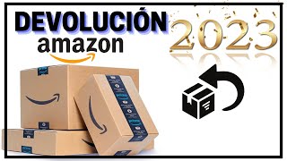 ¿Cómo hacer una devolución en AMAZON México 2023 [upl. by Anitniuq]