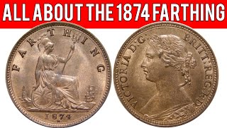 All About The 1874 Farthing [upl. by Eicrad]