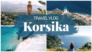 So schön ist KORSIKA  Ausflugsziele im Norden Travel Vlog [upl. by Steen]