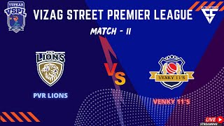 Vizag Street Premier League  MATCH11  VENKY 11S VS PVR LIONS [upl. by Einnoc42]