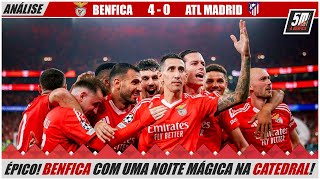 🔴 BENFICA 40 ATLÉTICO DE MADRID 🔴 Análise NOITE HISTÓRICA NA LUZ COM GOLEADA NA LIGA DOS CAMPEÕES [upl. by Photima193]