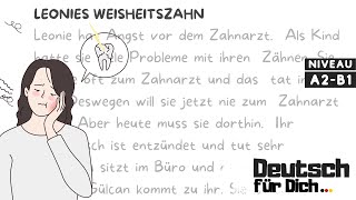 Deutsch für Dich 86 Deutsch lernen mit kurzen Geschichten  Leonies Weisheitszahn [upl. by Moraj]