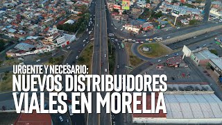 Investigación Michoacán  Urgente y necesario Nuevos distribuidores viales en Morelia  SMRTV [upl. by Coopersmith]