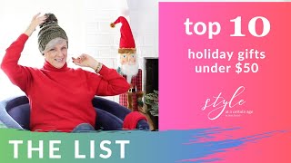 the list  ten holiday gifts under 50  style over 50 [upl. by Ennaillek183]