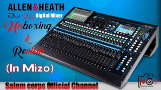 Allen amp Heath QU24 Digital Mixer  Unboxing amp Short Review In Mizo  Salem Corps [upl. by Gnov721]