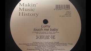 Lumy  Touch Me Baby [upl. by Sanoy951]