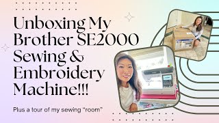 Unboxing My New Brother SE2000 Sewing amp Embroidery Machine  Sewing quotRoomquot Tour [upl. by Carine]