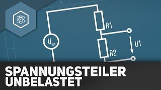 Der unbelastete Spannungsteiler  Elektrotechnik [upl. by Zales]