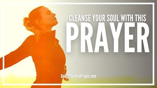 Prayer For Soul Cleansing  Soul Cleansing Spiritual Prayer [upl. by Marylinda640]