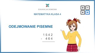 Matematyka klasa 4  Odejmowanie pisemne ZADANIA [upl. by Bamford]