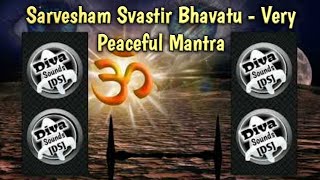 Official Remix  Om Sarvesham Svastir Bhavatu  Very Peaceful Mantra  Diva Sounds 【DS】 [upl. by Inod]