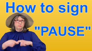 How To Sign PAUSE — ASL Word Of The Day — Word 185 [upl. by Sheya286]