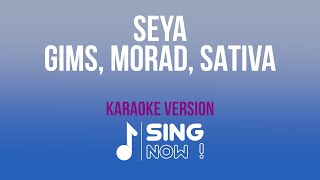 GIMS MOURAD SATIVAMUSIC  SEYA  KARAOKE VERSION [upl. by Colpin]