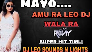 AMU RA LEO DJ WALA RA  NEW TRENDING SONG  DJ RONAK  DJ HARSH  DJ LEO SOUNDS N LIGHTS [upl. by Ajnos]