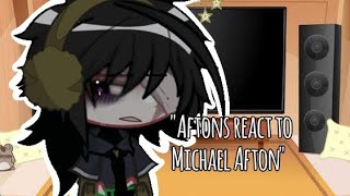 Aftons react to Michael AftonFNAFGACHAGACHALIFE2 [upl. by Guerra]