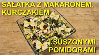 Pyszna sałatka z makaronem kurczakiem i suszonymi pomidorami Masz ochotę  agatabodkuchni [upl. by Munafo]