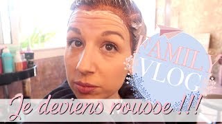 JE DEVIENS ROUSSE  VLOG FAMILLE [upl. by Lunneta731]