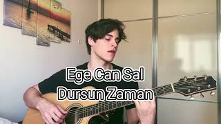 Ege Can Sal  Dursun Zaman Cover [upl. by Teeter]