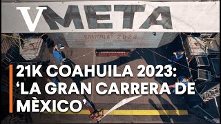 21K Coahuila 2023 ‘La Gran Carrera de México’ [upl. by Durarte]