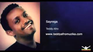 Teddy Afro  Sayrega [upl. by Stuppy688]