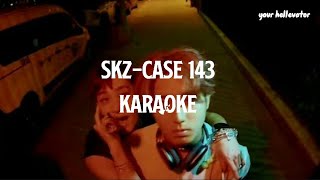 STRAY KIDS  quotCase 143quot Karaoke With Easy Lyrics [upl. by Miharbi]