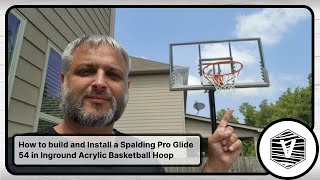 How to build and Install a Spalding Pro Glide 54 in Inground Acrylic Basketball Hoop [upl. by Dnarb]