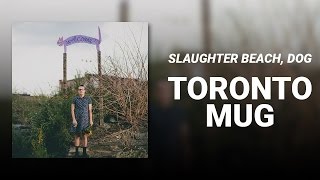 Slaughter Beach Dog  Toronto Mug [upl. by Israeli]