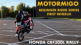 Honda CRF300L Rally Beginner Motorcycle Wheelie [upl. by Arada]