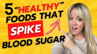 Limit these 5 quothealthyquot foods that spike blood sugar for more energy weight loss and fewer cravings [upl. by Audri]