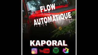 KAPORALFLOW AUTOMATIQUE [upl. by Grizel]