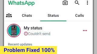 How to Fix WhatsApp Status Couldn’t Send Problem Solve 2024  Couldn’t Send WhatsApp Status Problem [upl. by Dickson144]