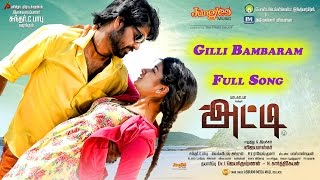 Atti Tamil Film  Gilli Bambaram Full Song  Ma Ka Pa Anand  Sundar C Babu  Vijaya Baskar [upl. by Hsreh]