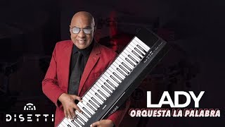 Orquesta La Palabra  Lady Con Letra  Salsa Romántica [upl. by Engle250]