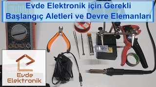 Evde Elektronik için Gerekli Başlangıç Aletleri ve Devre Elemanları 2 [upl. by Daveda]