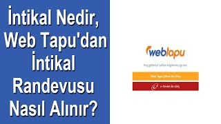 Tapu Online Randevu Alma Bölüm 3  İntikal Nedir Web Tapudan İntikal Randevusu Nasıl Alınır [upl. by Kral243]