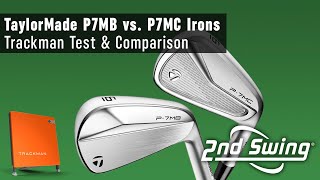 TaylorMade P7MB vs P7MC Irons  Trackman Test amp Comparison [upl. by Juana]